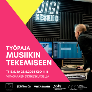 Työpaja musiikin tekemiseen ti 18.6. ja 25.6.2024 klo 11-16 Viitasaaren Digikeskuksella. Euroopan unionin osarahoittama, Witas Oy, Viitasaari.