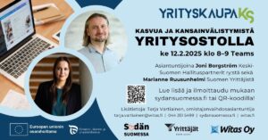 YrityskaupaKS-webinaarisarja. Kasvua ja kansainvälistymistä yritysostolla ke 12.2.2025 klo 8-9 Teams. Asiantuntijoina Joni Borgström, Keski-Suomen Hallituspartnerit ja Marianne Ruusunhelmi, Suomen Yrittäjät. Lue lisää ja ilmoittaudu mukaan sydansuomessa.fi. Lisätietoja Lisätietoja: Tarja Vartiainen, omistajanvaihdosasiantuntija, tarja.vartiainen@witas.fi, 044 351 5499, sydansuomessa.fi, witas.fi. Rahoittajina Euroopan unionin osarahoittama, ELY-keskus, Sydänsuomessa, Keski-Suomen Yrittäjät, Witas Oy.