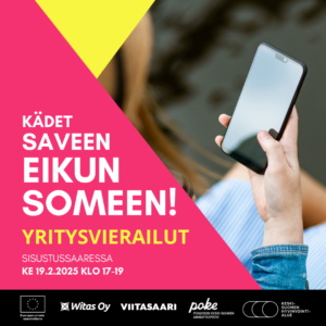 Kädet saveen eikun someen! Yritysvierailut. Ke 19.2.2025 klo 17.00-19.00 Sisustussaaressa. Euroopan unionin osarahoittama, Witas Oy, Viitasaari, Poke, Keski-Suomen hyvinvointialue