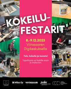Tervetuloa Kokeilufestareille 8.–9.12.2025 Digikeskukseen (Keskitie 4, Viitasaari). Teot luovat energiaa ja elinvoimaa. Tule, kokeile ja innostu! Tapahtuma on kaikille avoin ja maksuton.
